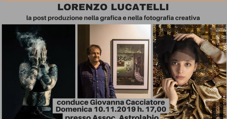 Parola d’artista: la post produzione nella grafica e nella fotografia creativa