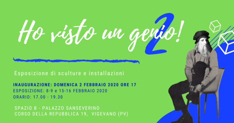 Ho visto un genio! 2 – Sculture e installazioni fino al 16 febbraio 2020