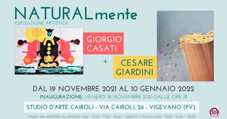Naturalmente: in mostra le opere di Giardini e Casati