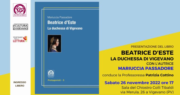 Presentazione del libro: BEATRICE D’ESTE – La Duchessa di vigevano