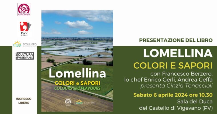 LOMELLINA. Colori e Sapori Presentazione del nuovo volume in Sala del Duca