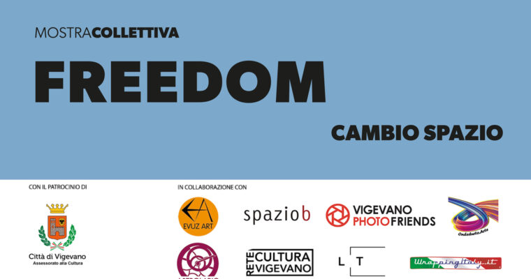 FREEDOM  Cambio Spazio  |  Mostra collettiva