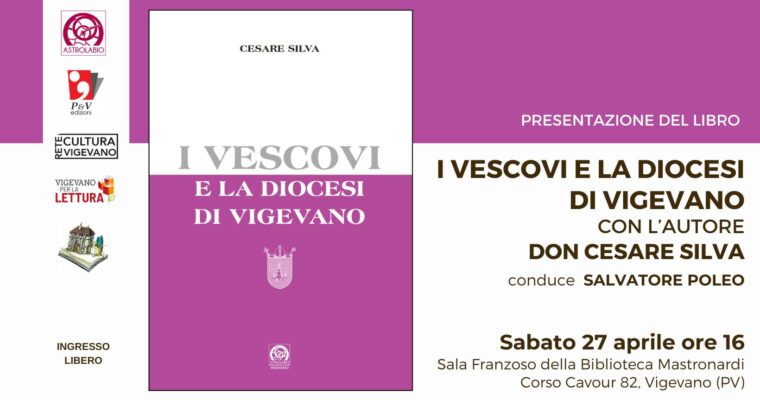 I VESCOVI E LA DIOCESI DI VIGEVANO – Presentazione del libro di Don Cesare SIlva