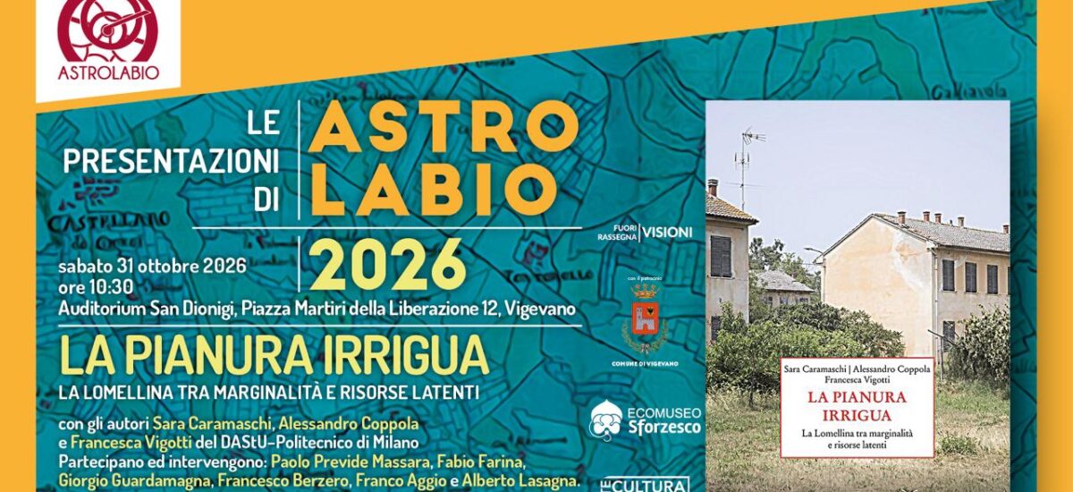 “La pianura irrigua. La Lomellina tra marginalità e risorse latenti”