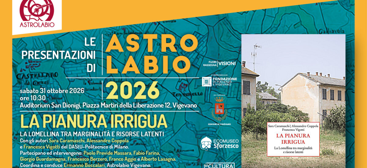 “La pianura irrigua. La Lomellina tra marginalità e risorse latenti”